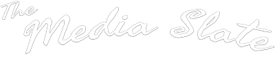 The Media Slate